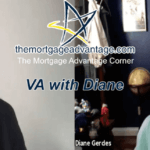 VA with Diane – The Mortgage Advantage Corner Podcast