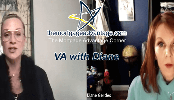 VA with Diane The Mortgage Advantage Corner - AZ Mortgage Lender