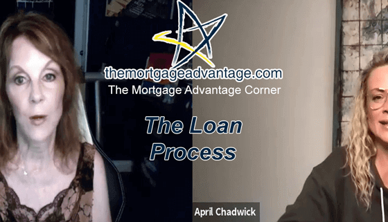 The Loan Process The Mortgage Advantage Corner