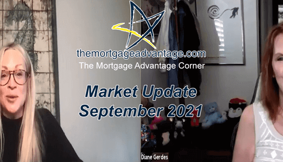 September 2021 Market Update - The Mortgage Advantage Corner