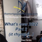 What’s new 2022 Part 2 (it rhymes…) – The Mortgage Advantage Corner Podcast