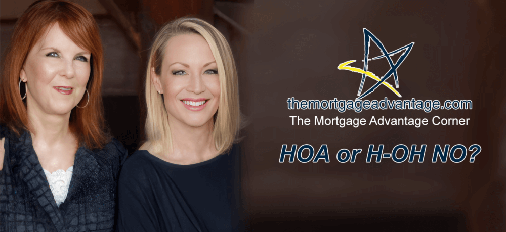 HOA or H-OH NO? The Mortgage Advantage Corner